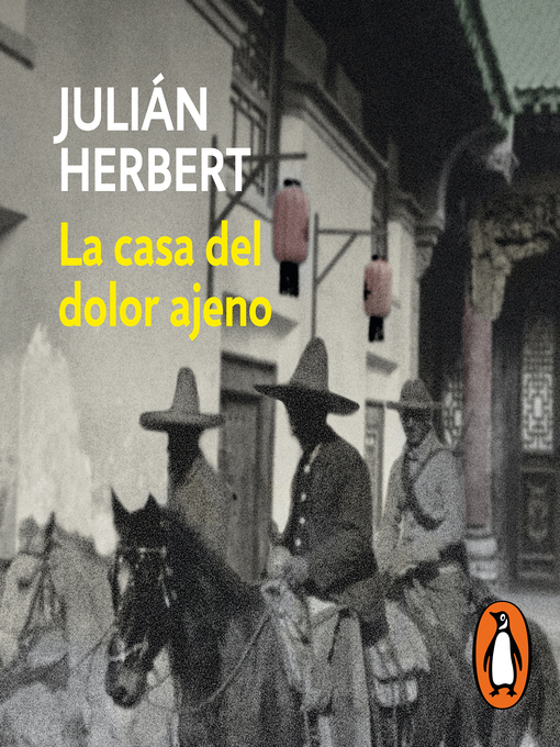 Title details for La casa del dolor ajeno by Julián Herbert - Wait list